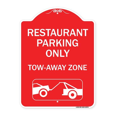 Signmission Restaurant Parking Tow-Away Zone W/ Car Tow Graphic Heavy-Gauge Alum Sign, 18" x 24", RW-1824-22978 A-DES-RW-1824-22978